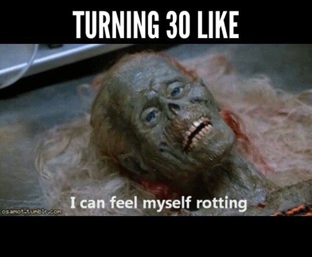 rotting 30th birthday meme funny 30th birthday quotes