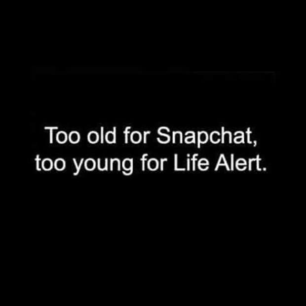 too old for snapchat 30th birthday meme funny 30th birthday quotes