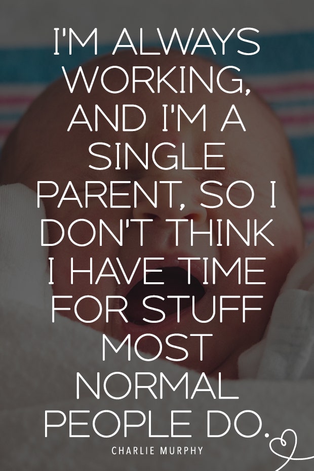 Charlie Murphy single mom quotes