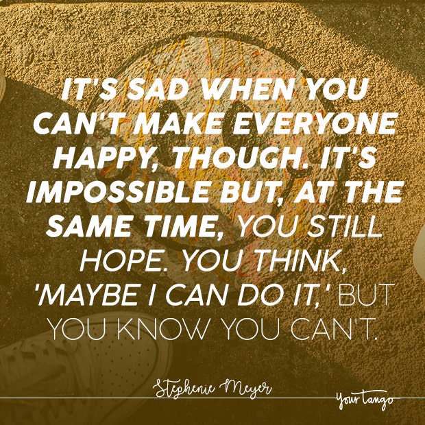 you can't make everyone happy quotes