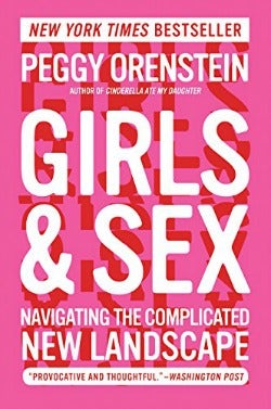 Girls & Sex: Navigating the Complicated New Landscape