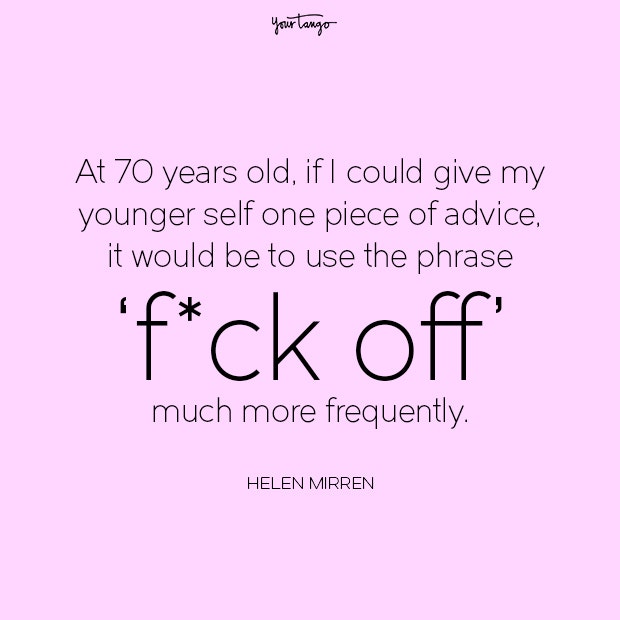 strong women quotes Helen Mirren Strong Woman Quote