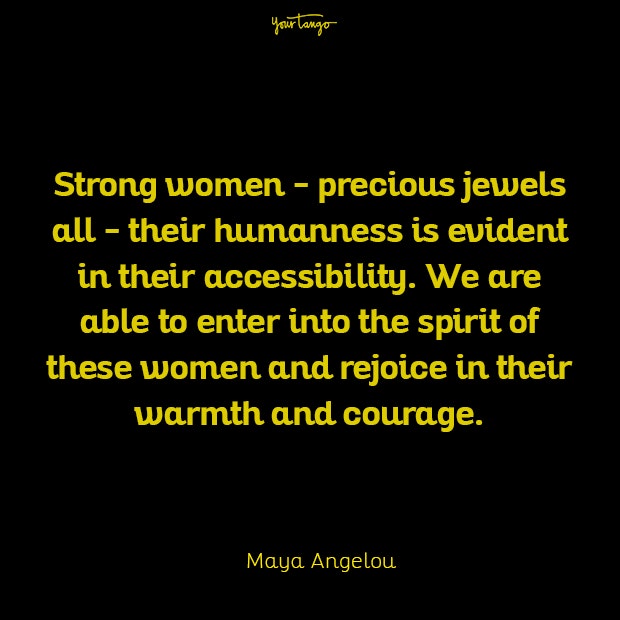 strong women quotes Maya Angelou Strong Woman Quote