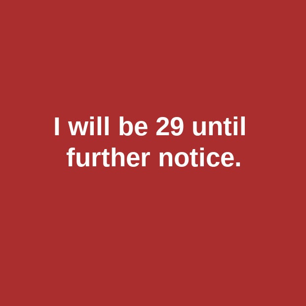 until further notice 30th birthday meme funny 30th birthday quotes