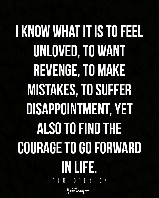 tim o'brien when someone makes you feel unwanted quotes